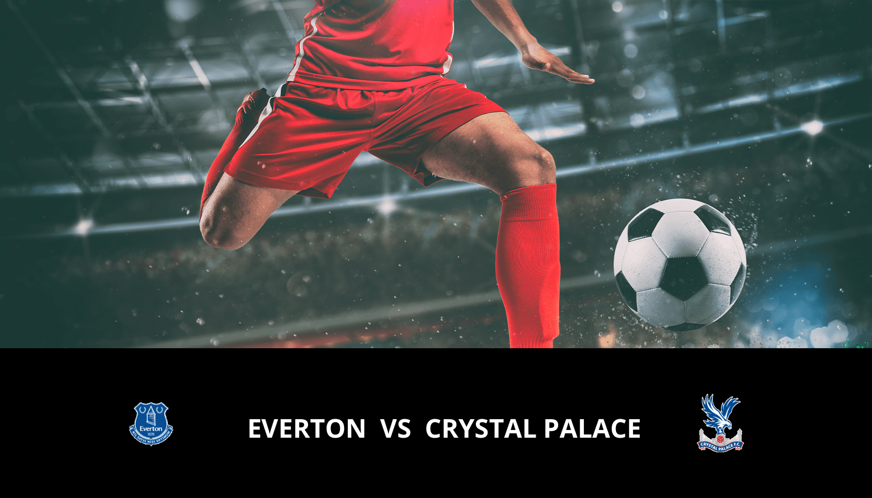 Pronostic Everton VS Crystal Palace du 17/01/2024 Analyse de la rencontre